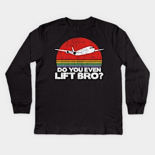 Do you even lift bro ? - Pilot Aviation Flight Attendance design Kids Long Sleeve T-Shirt